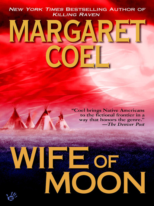 Title details for Wife of Moon by Margaret Coel - Available